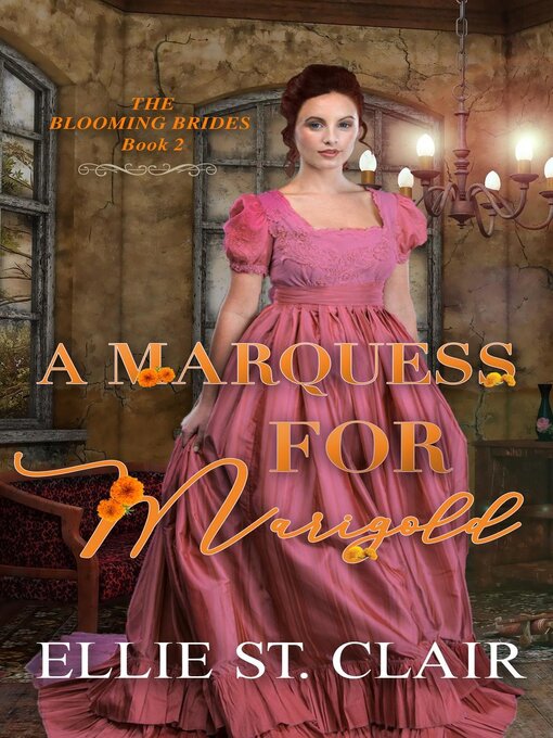 Title details for A Marquess for Marigold by Ellie St. Clair - Available